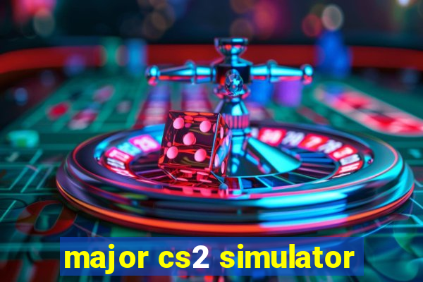 major cs2 simulator